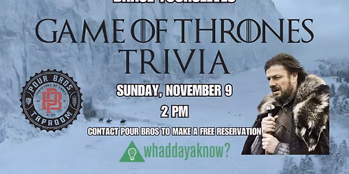 Game of Thrones Trivia at Pour Bros