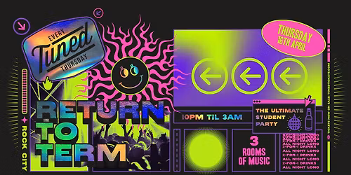Tuned - RETURN TO TERM! - Nottingham's Biggest Student Night - 2-4-1 Drinks All Night Long - (inc Silent Disco In Beta Room) 16\/04\/26 