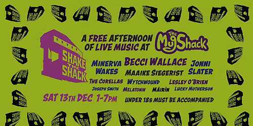 Shake The Shack#2 Becci Wallace, Minerva Wakes, Jonni Slater, Maaike Siegerist, The Correllas & more