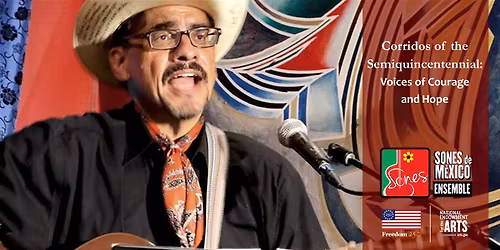 Corridos of the Semiquincentennial: Voices of Courage and Hope
