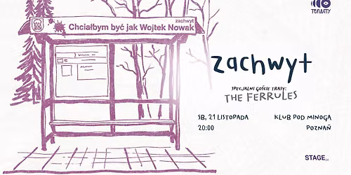 Zachwyt + The Ferrules \/\/ 21.11 \/\/ Pozna\u0144 \/\/ Klub pod MInog\u0105