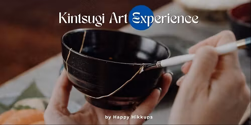 Kintsugi Art Experience