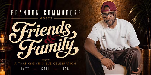 Brandon Commodore Hosts: Family & Friends