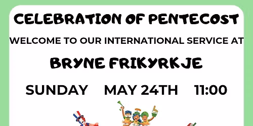 International service - Pentecost celebration! \ud83d\ude03\ud83c\udf89