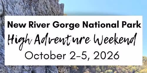 New River Gorge National Park High Adventure Weekend 