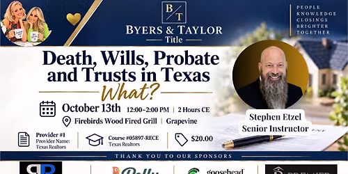 Death, Wills, Probate and Trusts in Texas - With Stephen Etzel 