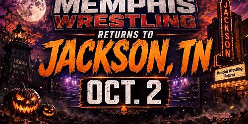 OCT. 2 | Memphis Wrestling returns to Jackson, TN