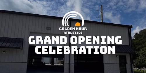 Golden Hour Athletics - Grand Opening \ud83e\udd73