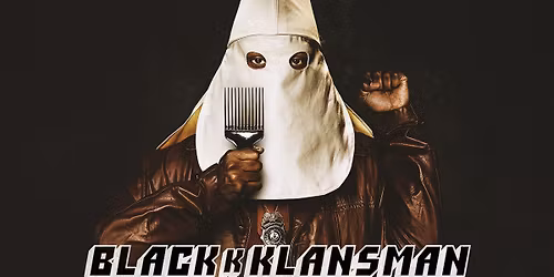BlacKkKlansman (Tuesday Night Movie)