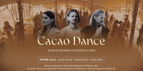 CACAO DANCE - Muzika Organika x Sinergia x Nina