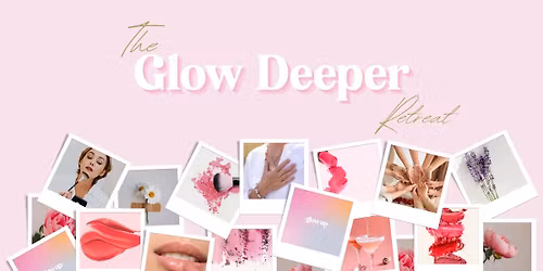 The Glow Deeper Retreat
