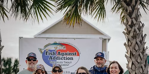 Fish Against Addiction Speckled Trout Tournament