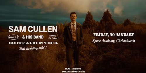 SAM CULLEN & HIS BAND | SPACE ACADEMY, CHRISTCHURCH