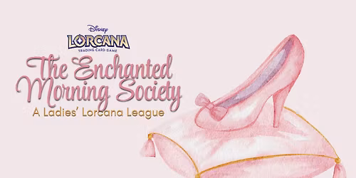 The Enchanted Morning Society: A Ladies' Lorcana League