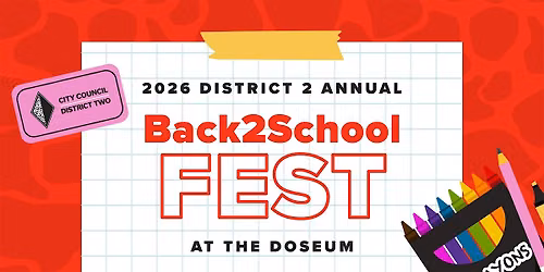 2026 District 2 Annual Back2School Fest at the DoSeum!