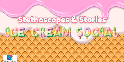 Stethoscopes & Stories Ice Cream Social!