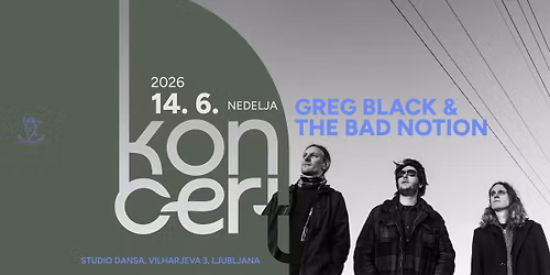 Greg Black & The Bad Notion | 14.6.2026
