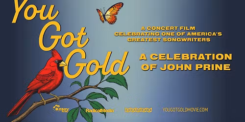 CapFilm: YOU GOT GOLD - A CELEBRATION OF JOHN PRINE - Classic Concert Film Series
