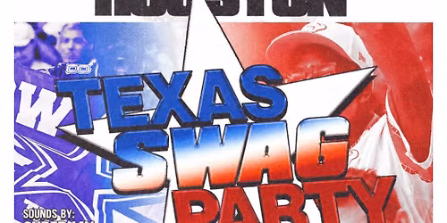 TEXAS SWAG PARTY : DALLAS VS HOUSTON