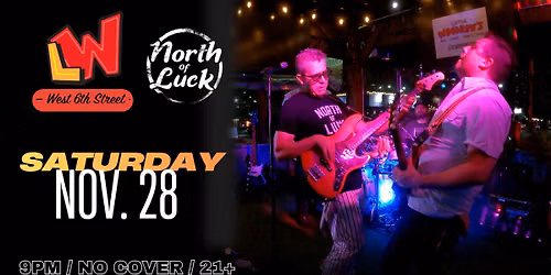North of Luck Live at Little Woodrow's (W 6th Street)