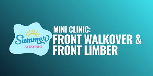 Front Walkover & Front Limber Mini Clinic