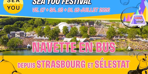 Bus Sea You 2026 - D\u00e9part Strasbourg ou S\u00e9lestat