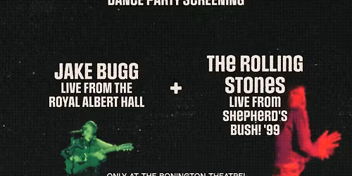 Dance Party Screening: Rolling Stones & Jake Bugg (15) + DJs