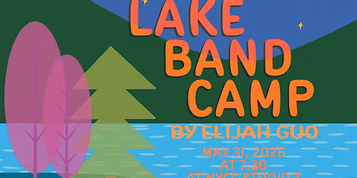 Daisy Theatricals Presents: BUTTON LAKE BAND CAMP