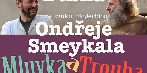Mluvka a Trouba - Jaroslav Du\u0161ek a Ond\u0159ej Smeykal - T\u0159eb\u00ed\u010d