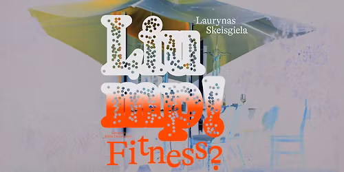 Laurynas Skeisgiela | \u201eLiump! Fitness?\u201c