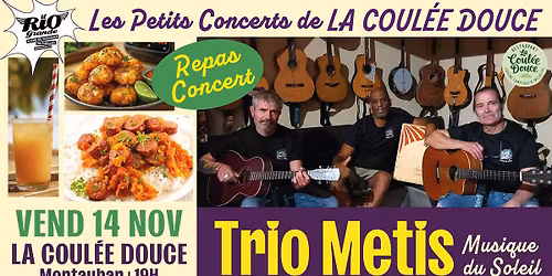 Les Petits Concerts de La Coul\u00e9e Douce w\/ TRIO METIS \/ Soir\u00e9e cr\u00e9ole (Montauban) 