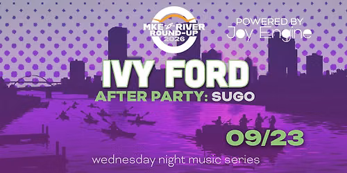 MKE River Roundup: Ivy Ford