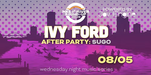 MKE River Roundup: Ivy Ford