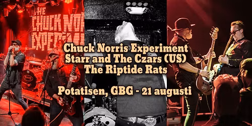 Chuck Norris Experiment + Starr and The Czars (Jake Starr fr\u00e5n Adam West) + The Riptide Rats