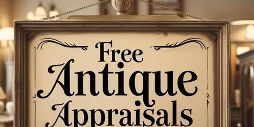 Discover the Value of Your Treasures! FREE Antique Appraisals!