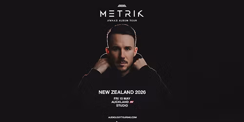 METRIK "AWAKE ALBUM TOUR" | AUCKLAND