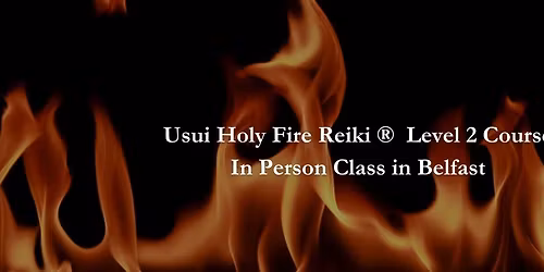 Usui Holy Fire Reiki \u00ae Level 2 - IN PERSON