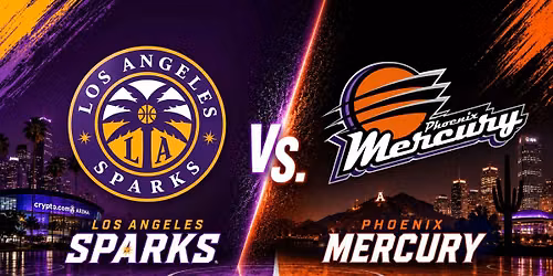 Los Angeles Sparks vs. Phoenix Mercury