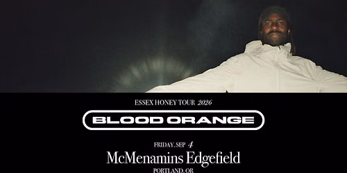 Blood Orange | Fri Sep 04, 2026 | McMenamins Edgefield