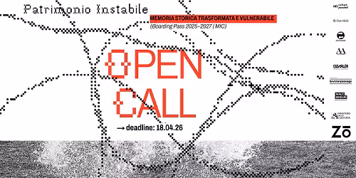 Open Call : Patrimonio Instabile - memoria storica trasformata e vulnerabile