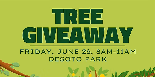 Tree Giveaway at Desoto Park