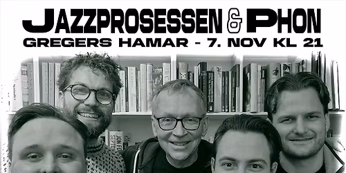 Jazzprosessen+PHON p\u00e5 Gregers!