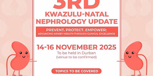 3rd Kwazulu-Natal Nephrology Update 2025
