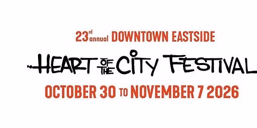 23rd Annual DTES Heart Of The City Festival