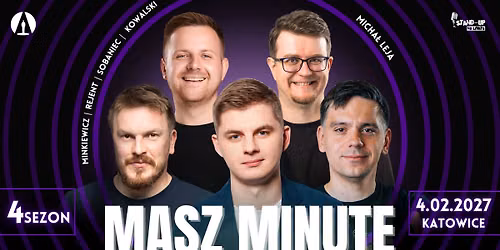 Katowice! "Masz Minut\u0119" 04.02.2027 go\u015b\u0107: Micha\u0142 Leja | IV Sezon