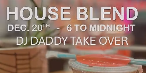 House Blend - DJ Daddy Take Over