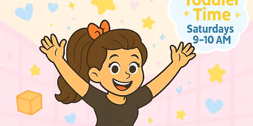 Toddler Time Early Opening