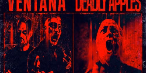 VENTANA & DEADLY APPLES WSG AETERNUM \u201cSAINTS OF SICKNESS TOUR\u201d