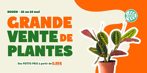 Grande Vente de Plantes - Rouen