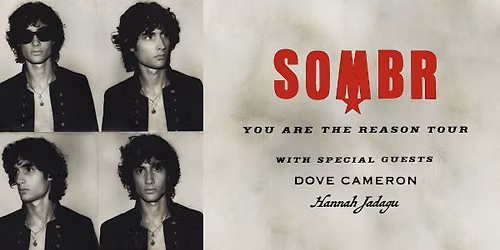 SOMBR - You Are The Reason Tour